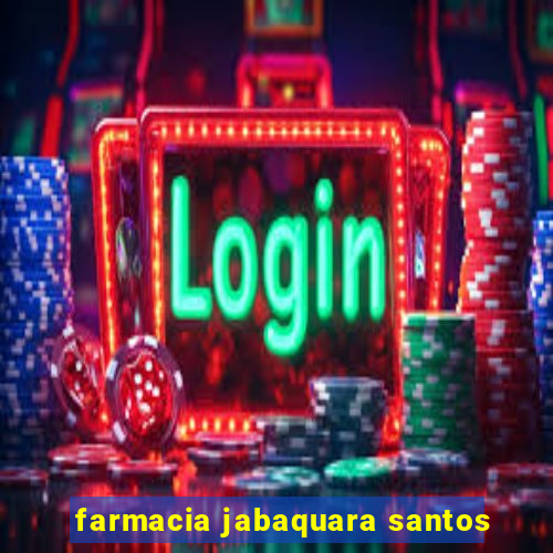 farmacia jabaquara santos